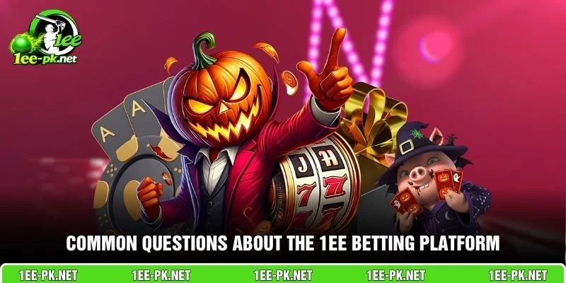 Common questions about the 1EE betting platform