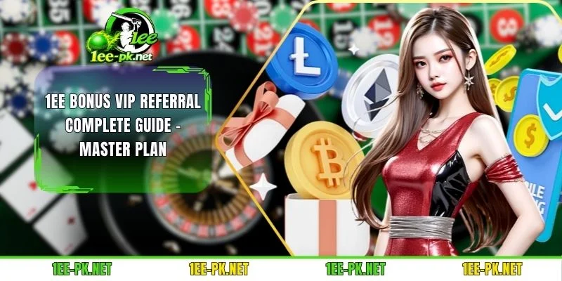 1EE Bonus VIP Referral Complete Guide