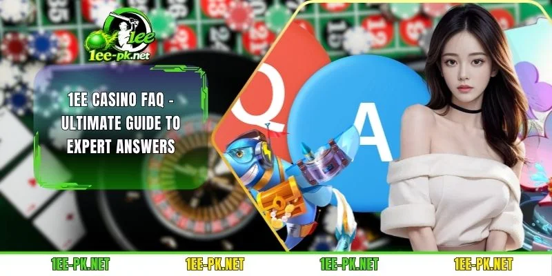 1EE Casino FAQ
