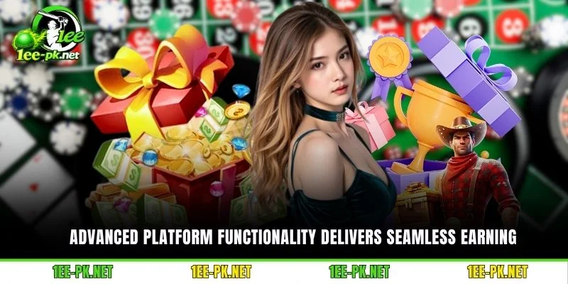 Advanced platform functionality delivers seamless earning
