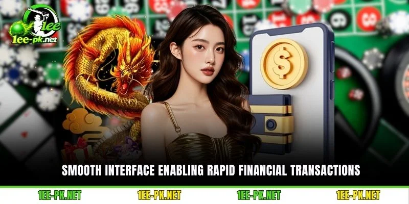 Smooth interface enabling rapid financial transactions